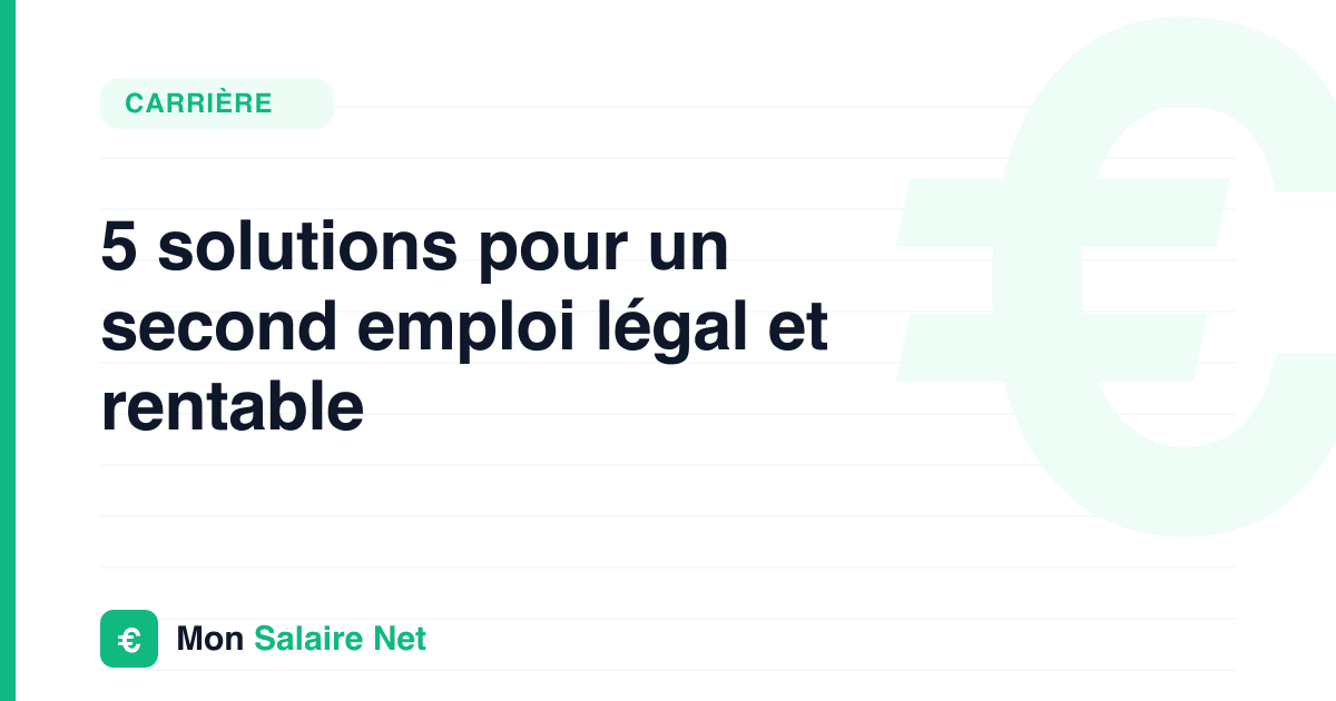 5 solutions pour un second emploi légal et rentable