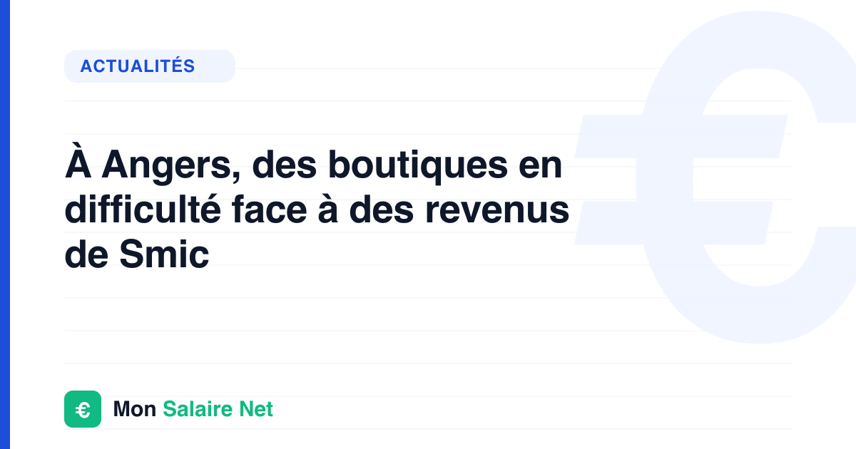 À Angers, des boutiques en difficulté face à des revenus de Smic