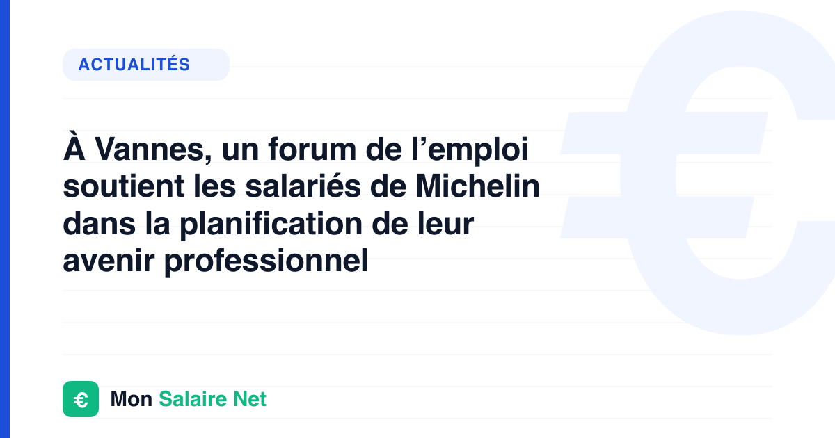 À Vannes, un forum de l’emploi soutient les salariés de Michelin dans la planification de leur avenir professionnel