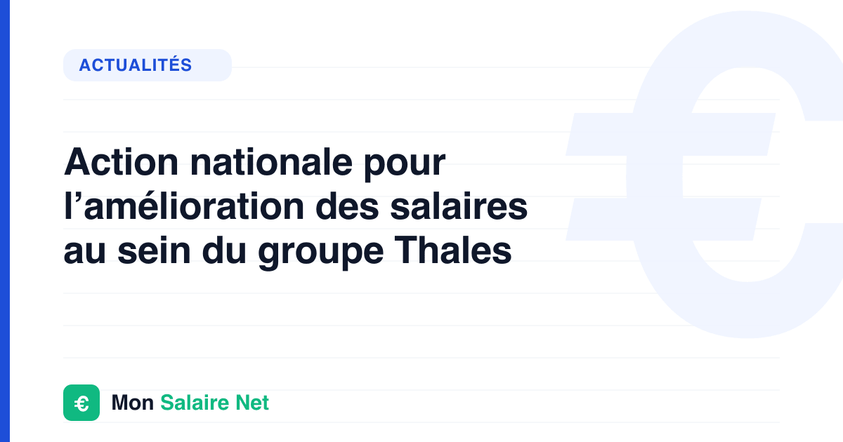 Action nationale pour l’amélioration des salaires au sein du groupe Thales