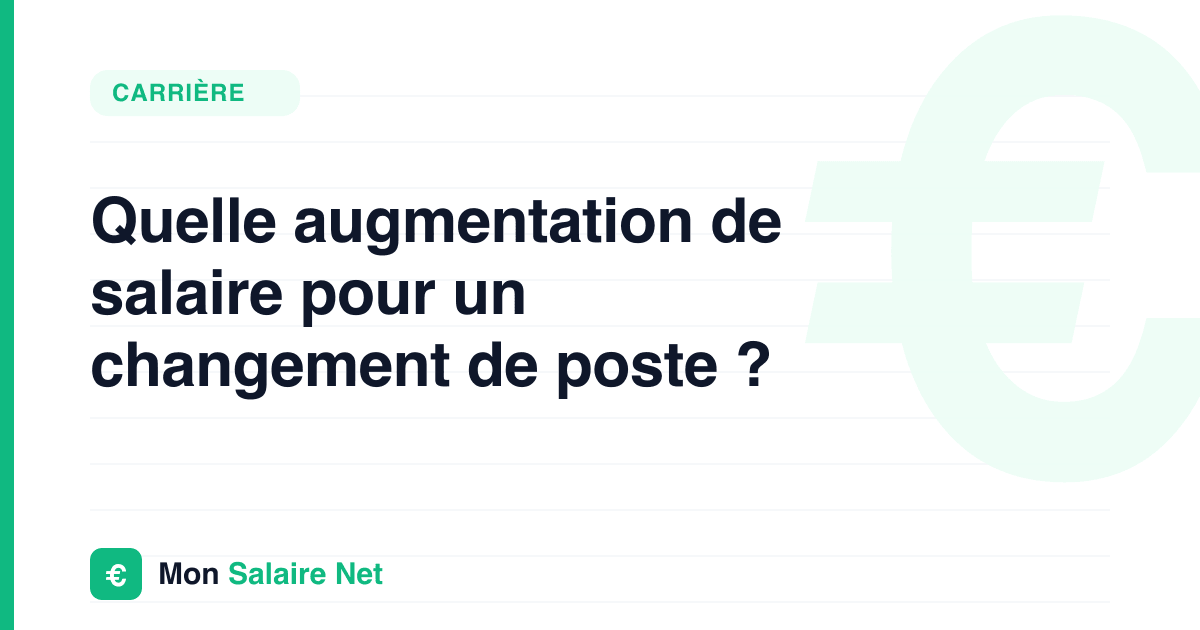 Quelle augmentation de salaire pour un changement de poste ?