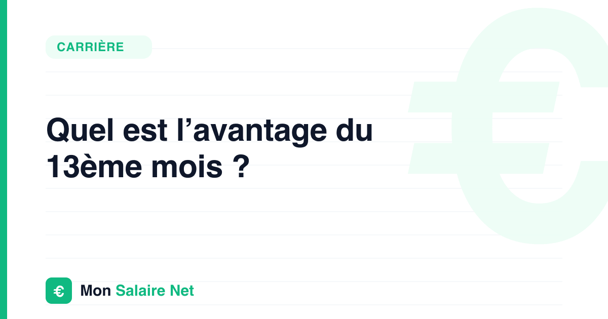 Quel est l’avantage du 13ème mois ?