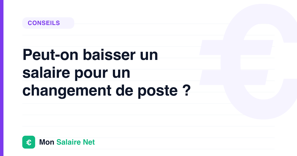 Peut-on baisser un salaire pour un changement de poste ?