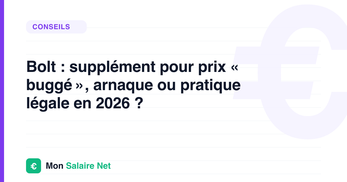 Bolt : supplément pour prix « buggé », arnaque ou pratique légale en 2026 ?