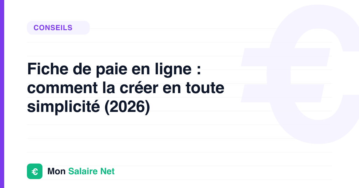 Fiche de paie en ligne : comment la créer en toute simplicité (2026)