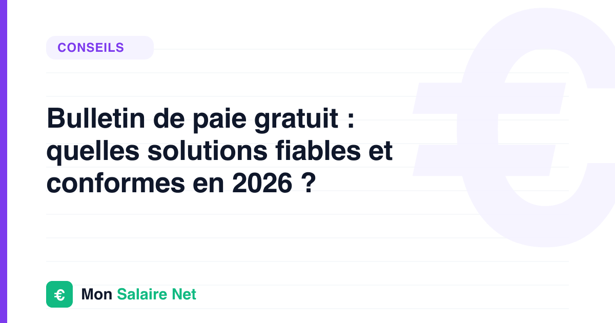 Bulletin de paie gratuit : quelles solutions fiables et conformes en 2026 ?