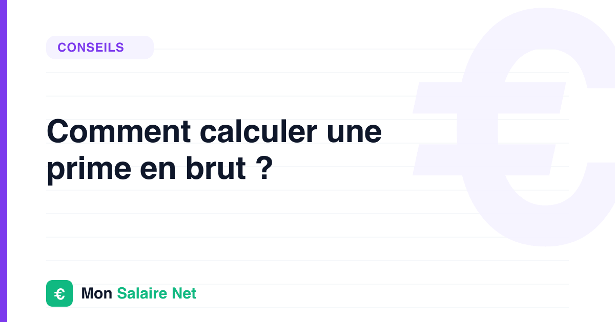 Comment calculer une prime en brut ?