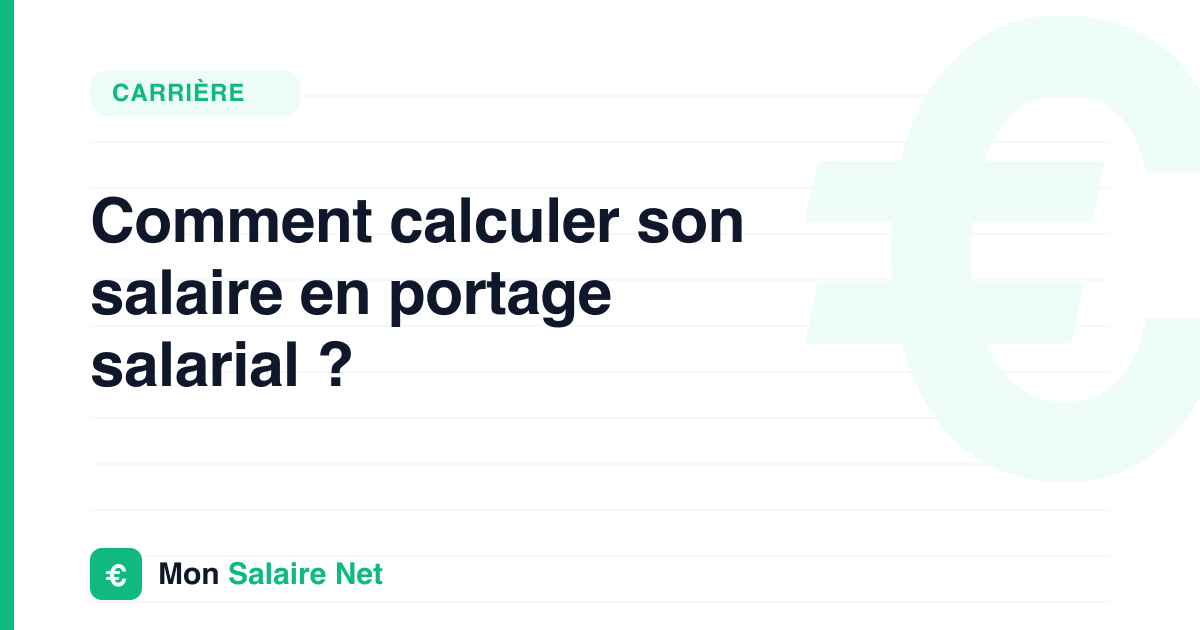 Comment calculer son salaire en portage salarial ?