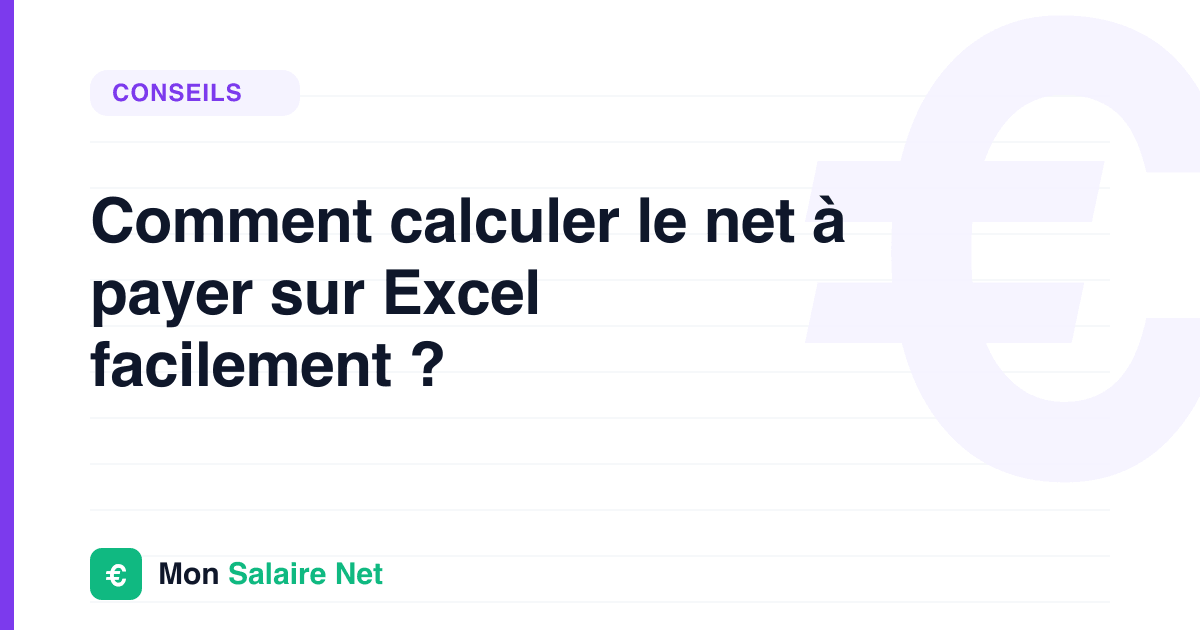Comment calculer le net à payer sur Excel facilement ?