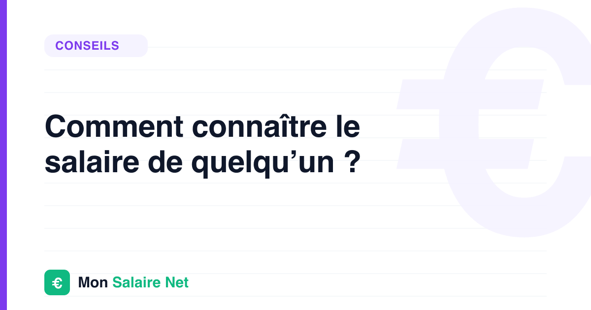 Comment connaître le salaire de quelqu’un ?