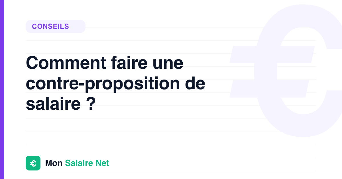Comment faire une contre-proposition de salaire ?