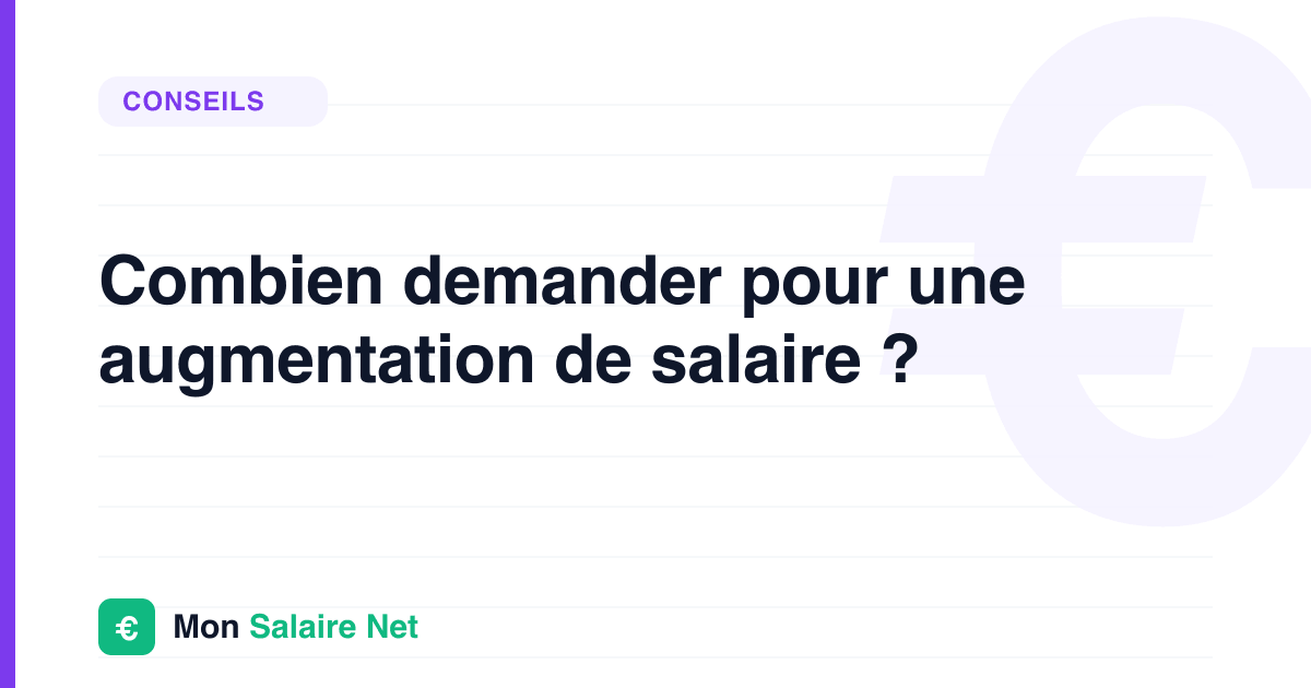 Combien demander pour une augmentation de salaire ?