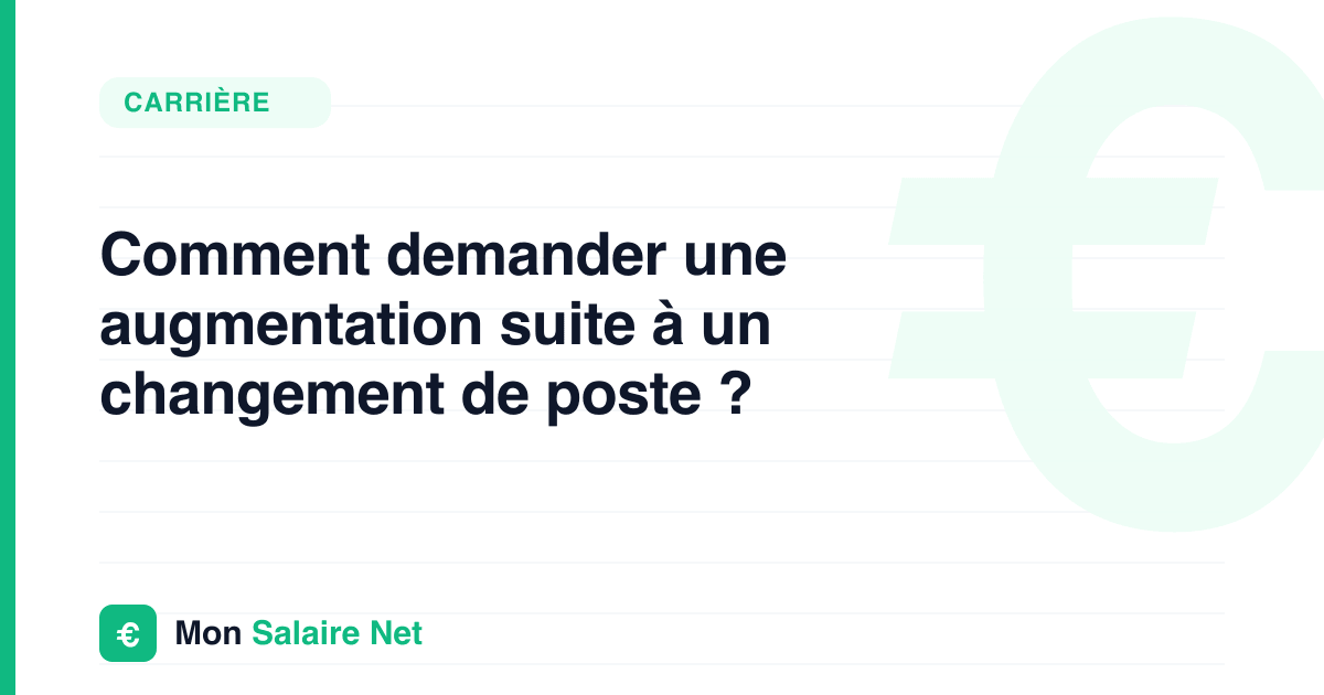 Comment demander une augmentation suite à un changement de poste ?