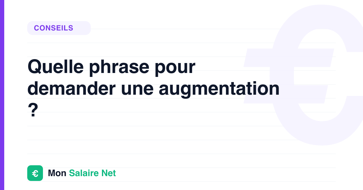 Quelle phrase pour demander une augmentation ?