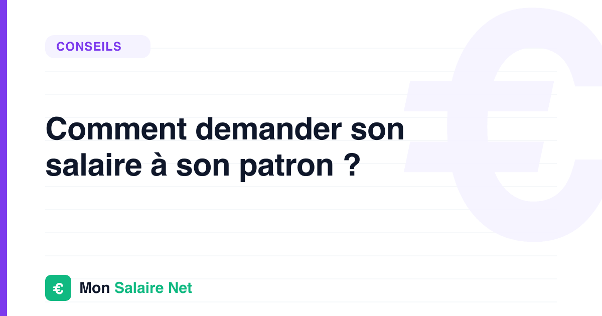 Comment demander son salaire à son patron ?