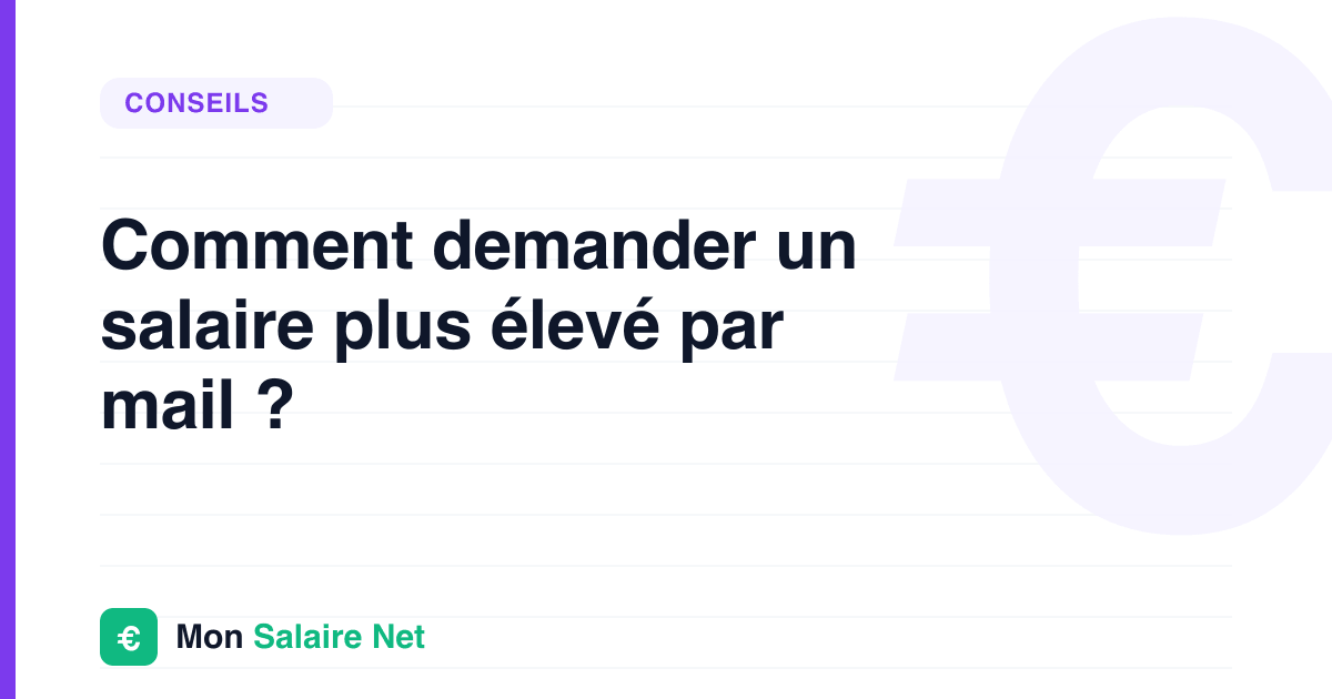 Comment demander un salaire plus élevé par mail ?