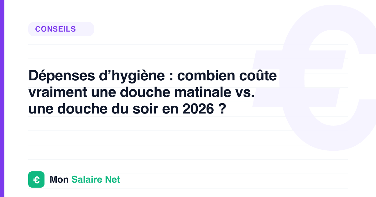Dépenses d’hygiène : combien coûte vraiment une douche matinale vs. une douche du soir en 2026 ?
