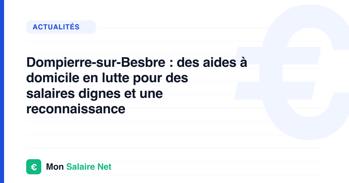 Dompierre-sur-Besbre : des aides à domicile en lutte pour des salaires dignes et une reconnaissance