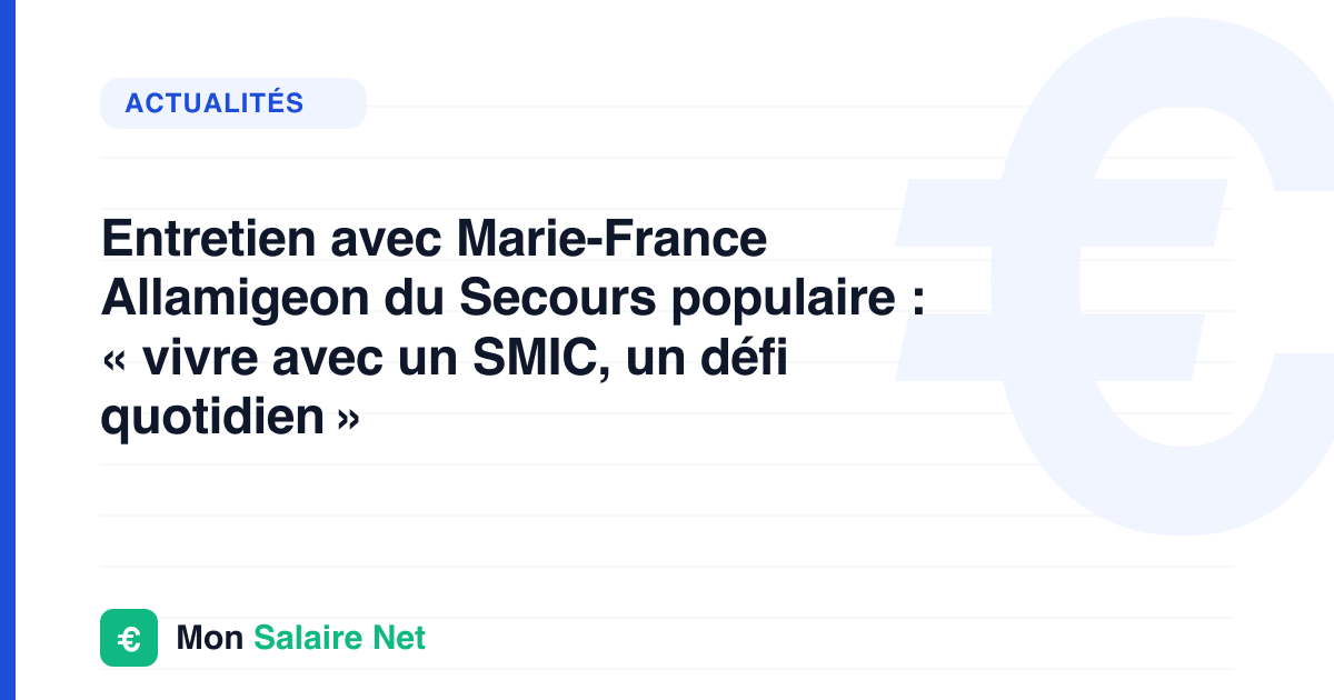 Entretien avec Marie-France Allamigeon du Secours populaire : « vivre avec un SMIC, un défi quotidien »