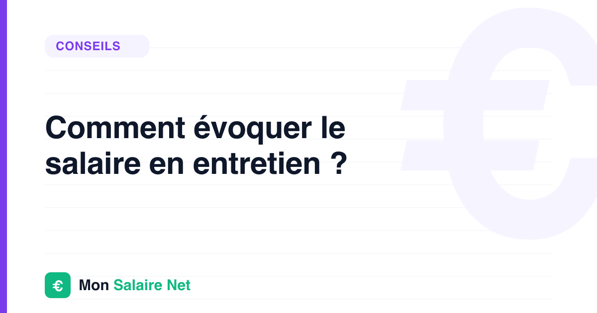 Comment évoquer le salaire en entretien ?
