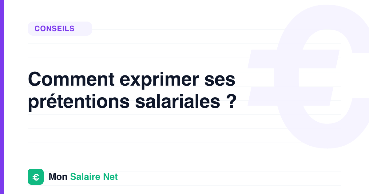 Comment exprimer ses prétentions salariales ?