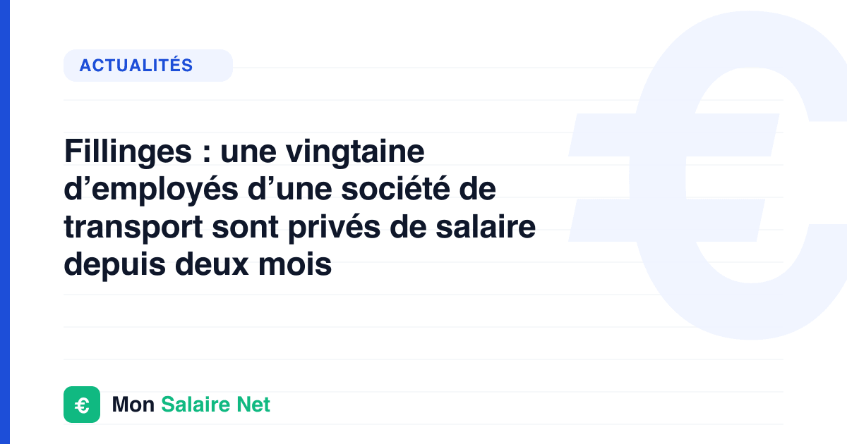 Fillinges : une vingtaine d’employés d’une société de transport sont privés de salaire depuis deux mois