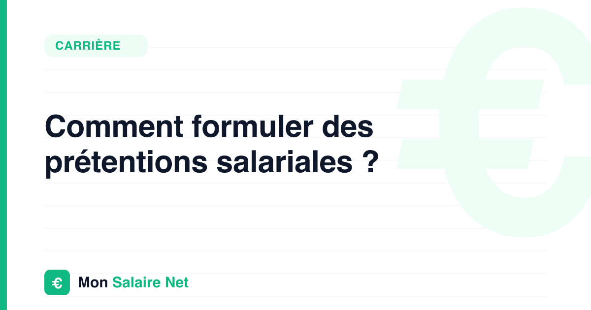 Comment formuler des prétentions salariales ?