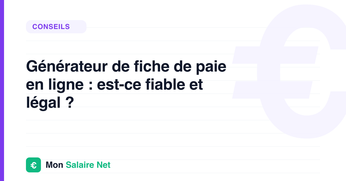 Générateur de fiche de paie en ligne : est-ce fiable et légal ?