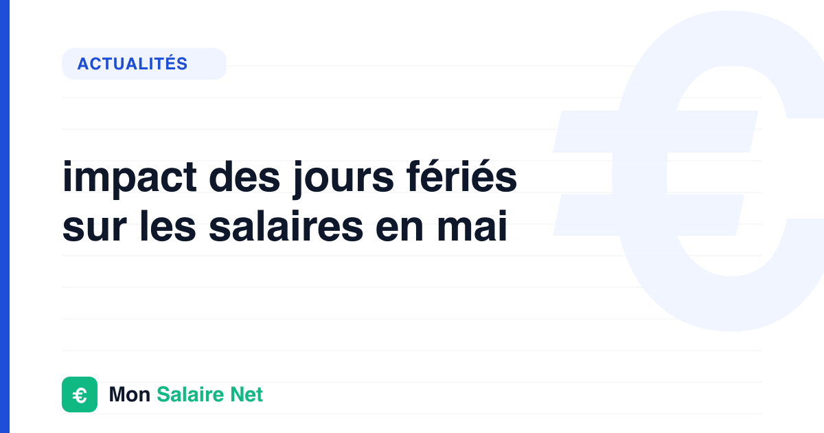 impact des jours fériés sur les salaires en mai