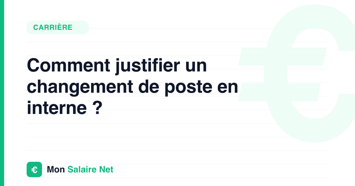 Comment justifier un changement de poste en interne ?