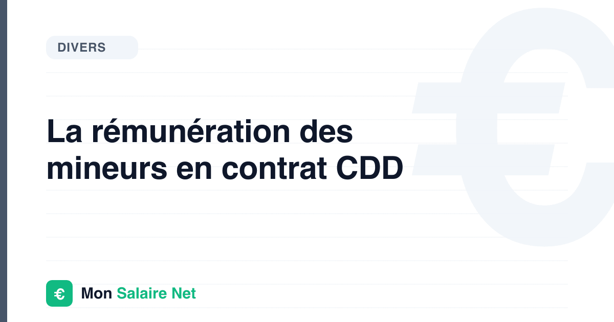 La rémunération des mineurs en contrat CDD
