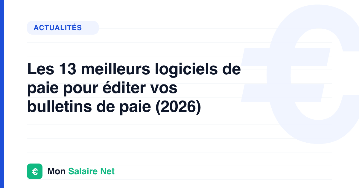 Les 13 meilleurs logiciels de paie pour éditer vos bulletins de paie (2026)