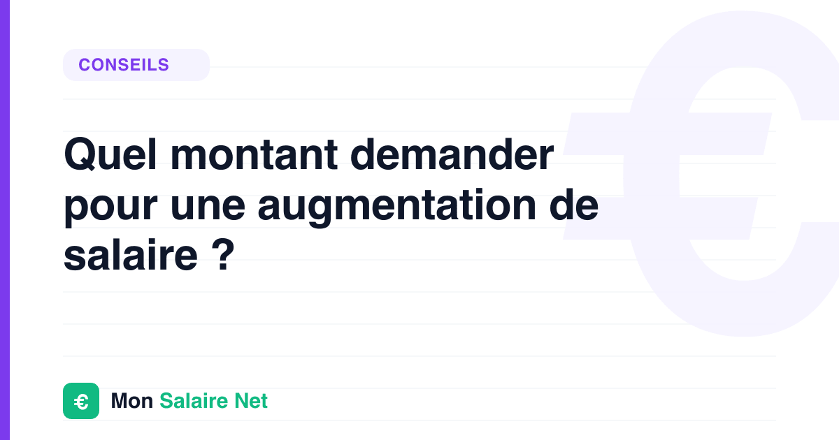 Quel montant demander pour une augmentation de salaire ?