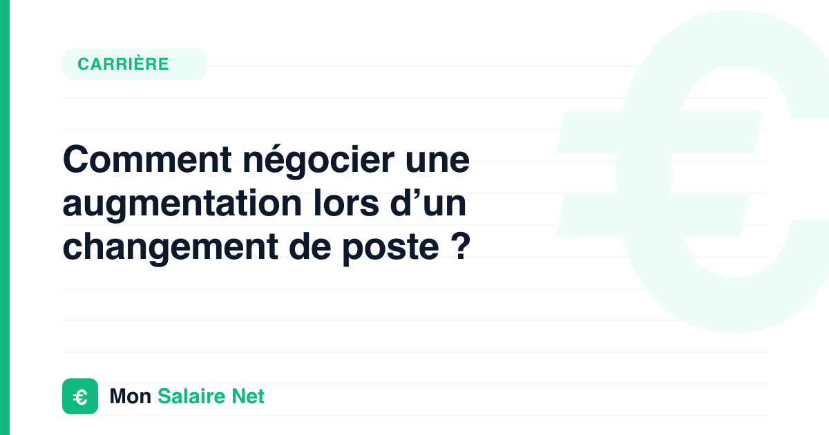 Comment négocier une augmentation lors d’un changement de poste ?