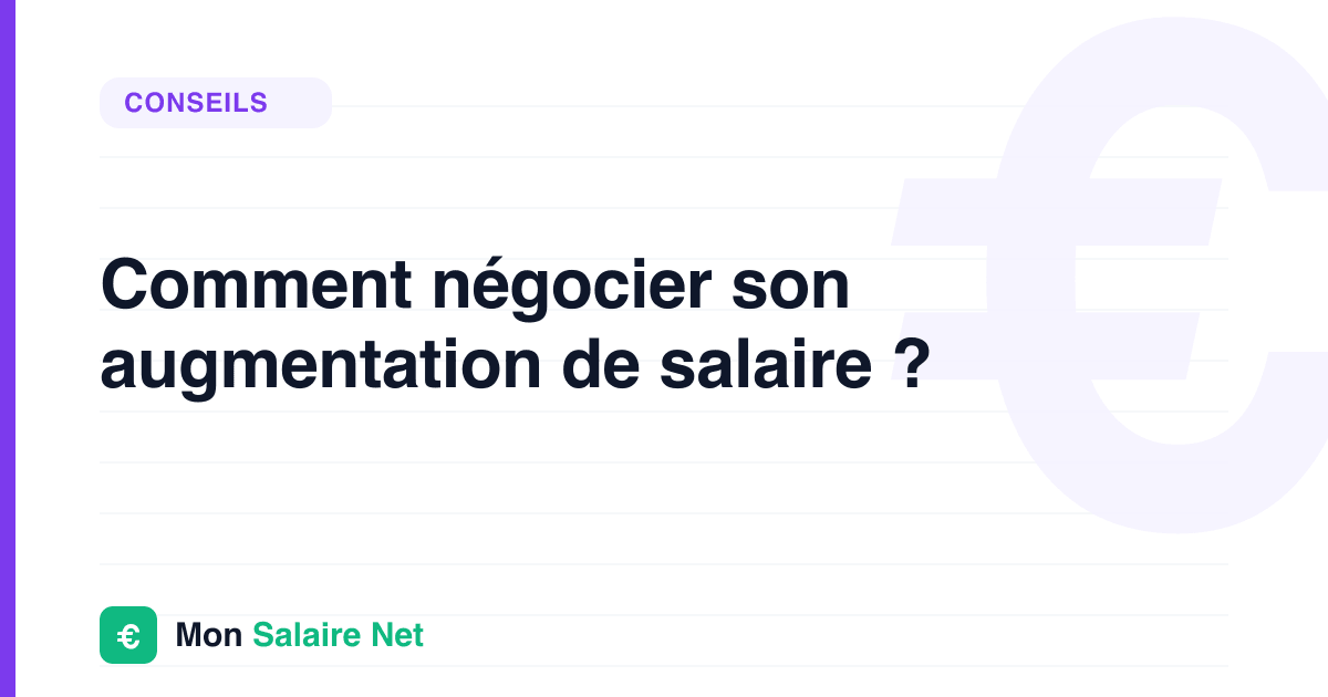 Comment négocier son augmentation de salaire ?