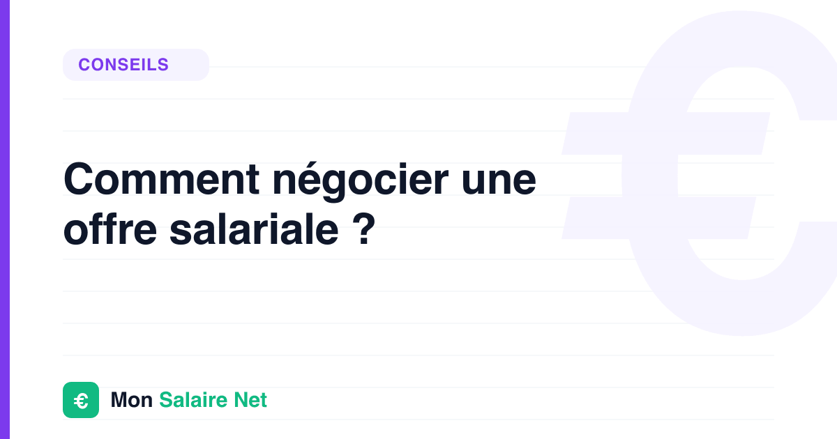 Comment négocier une offre salariale ?