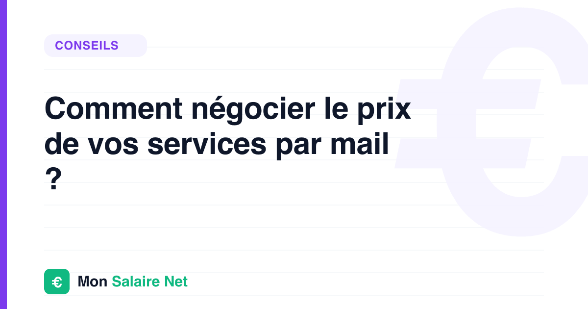 Comment négocier le prix de vos services par mail ?