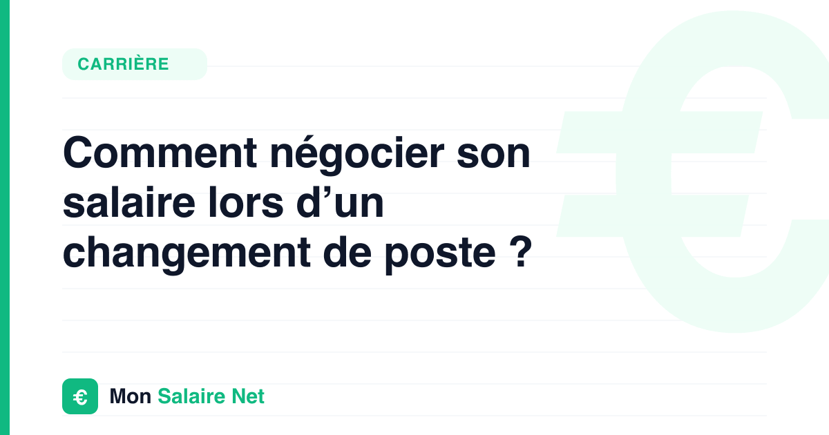 Comment négocier son salaire lors d’un changement de poste ?