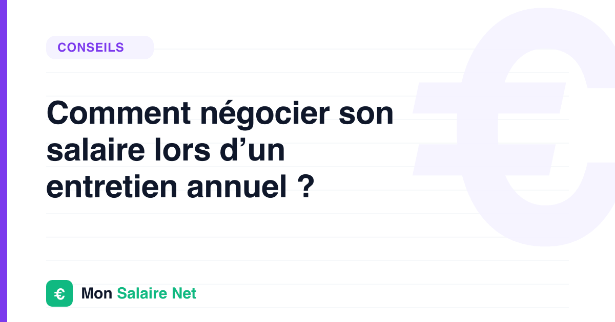 Comment négocier son salaire lors d’un entretien annuel ?