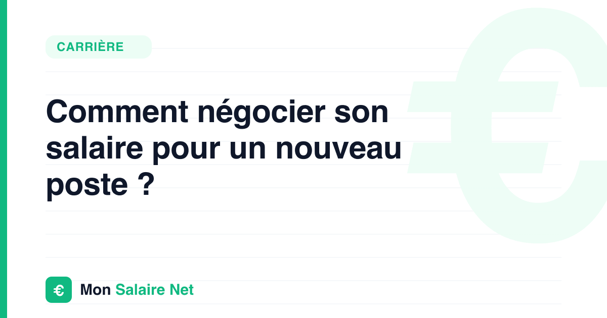 Comment négocier son salaire pour un nouveau poste ?