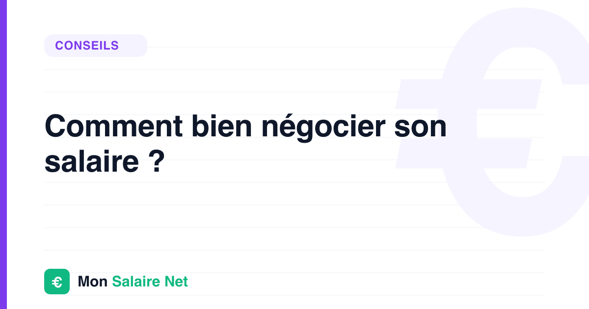 Comment bien négocier son salaire ?