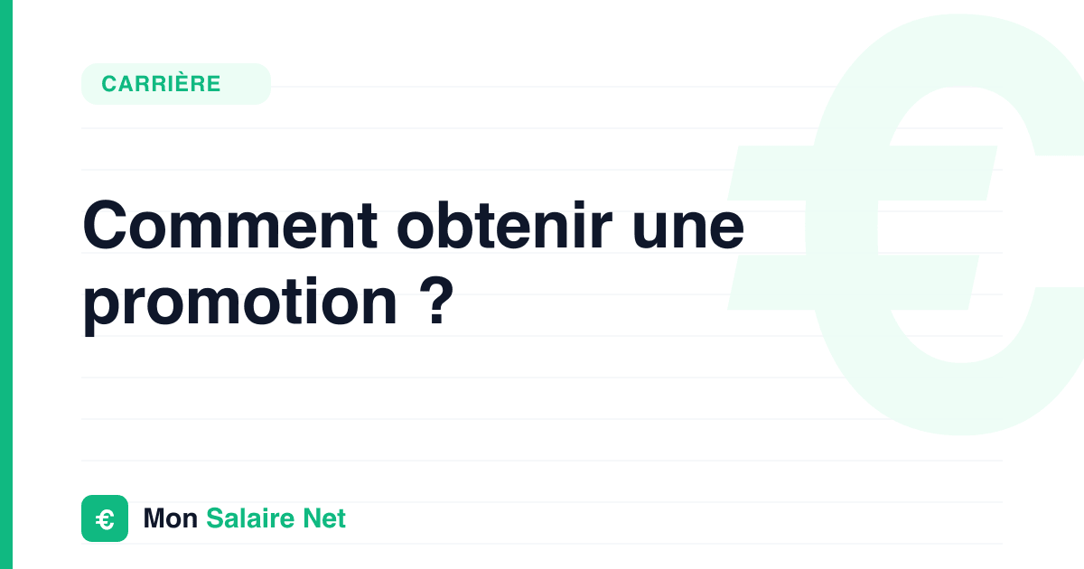 Comment obtenir une promotion ?
