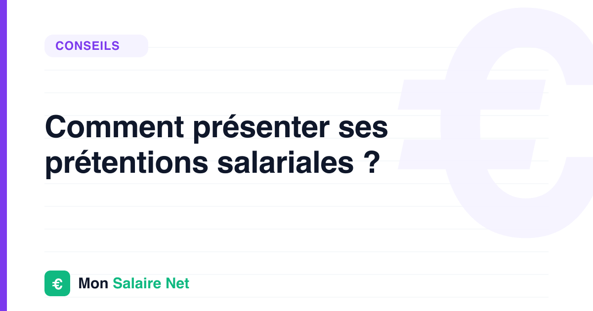Comment présenter ses prétentions salariales ?