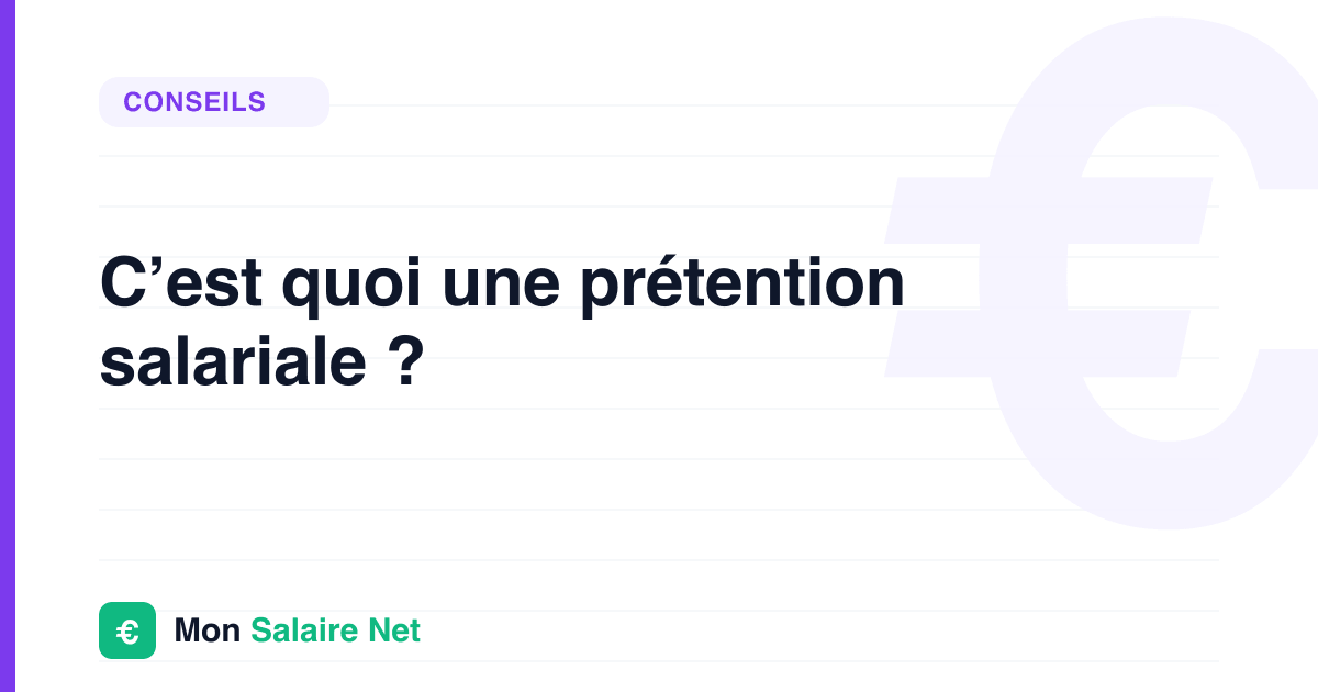 C’est quoi une prétention salariale ?