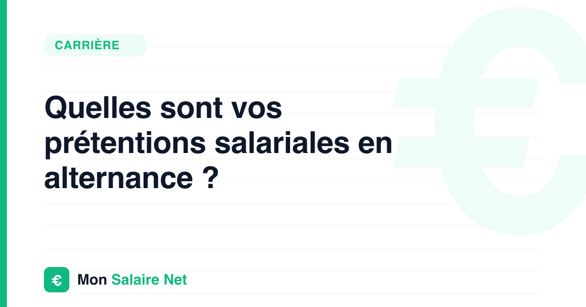 Quelles sont vos prétentions salariales en alternance ?