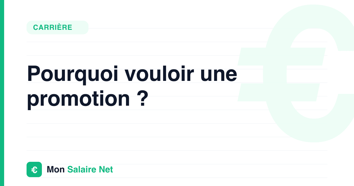 Pourquoi vouloir une promotion ?