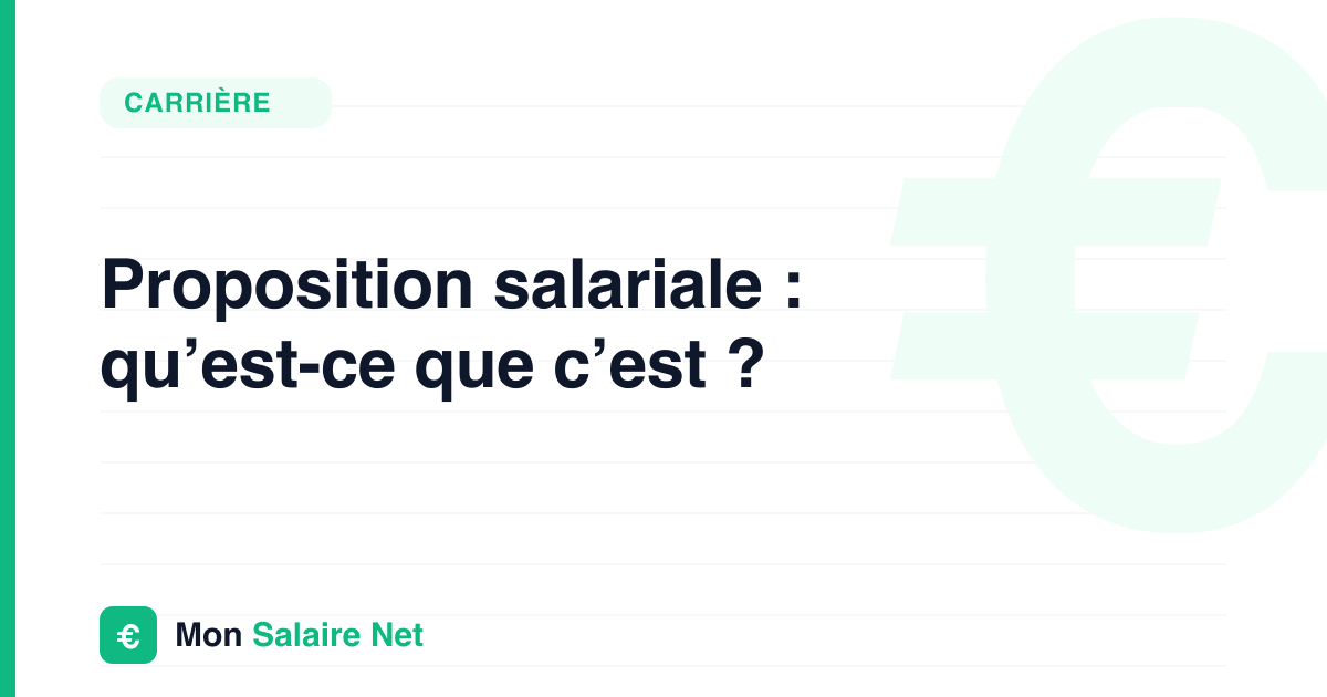Proposition salariale : qu’est-ce que c’est ?