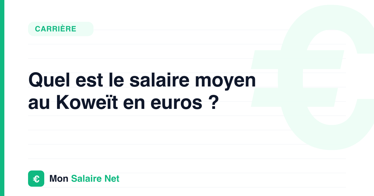 Quel est le salaire moyen au Koweït en euros ?