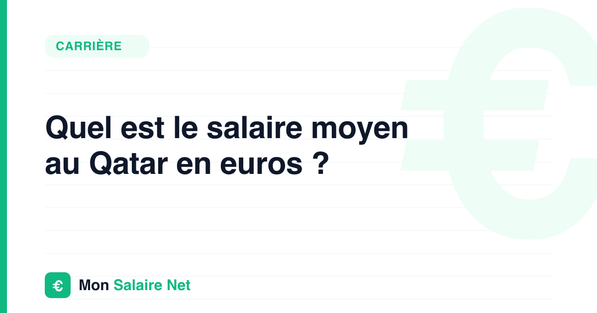 Quel est le salaire moyen au Qatar en euros ?