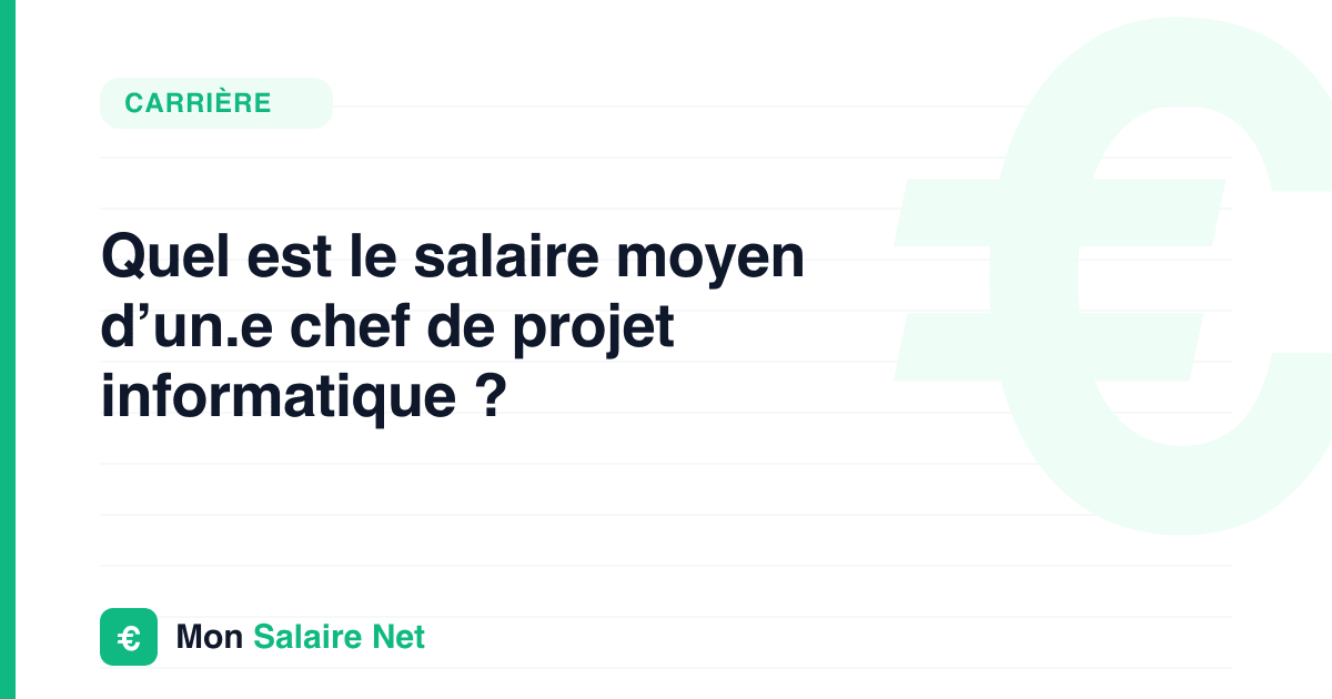 Quel est le salaire moyen d’un.e chef de projet informatique ?